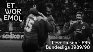 ET WOR EMOL | Bayer 04 Leverkusen vs. Fortuna Düsseldorf 1989/90 | F95-Historie