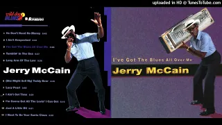 Jerry McCain - I've Got The Blues All Over Me- 08 - I Ain't Got Time