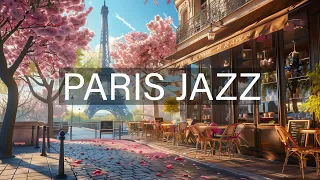 Classic Coffee Shop Ambience Jazz in Paris with Lovely Day Cafe 🌸 Smooth Jazz Piano Music For Relax