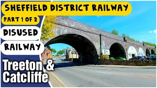 The Disused Sheffield District Railway Part 1 - Treeton & Catcliffe Explore