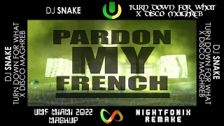 Turn Down For What vs. Disco Maghreb | DJ Snake UMF Miami 2022 Mashup (Nightfonix Remake)