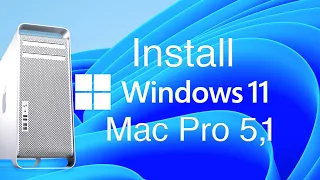 WINDOWS 11 MAC PRO 5,1 INSTALL with RUFUS