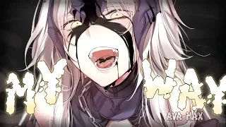 ◤Nightcore◢ ↬ My Way [lyrics | AVA MAX]