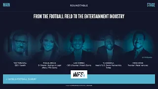 WFS18 -  ROUNDTABLE: FROM THE FOOTBALL FIELD TO THE ENTERTAINMENT INDUSTRY