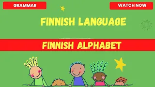 Finnish alphabet lesson 01|how to pronounce finnish alphabet |Finnish language lesson for beginners