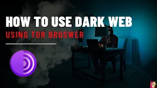 How To Access the Dark Web Safely in 2024 | Everything You Need to Know