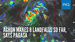 Aghon makes 8 landfalls so far, says Pagasa