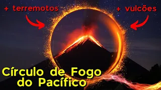 Círculo de Fogo do Pacífico: a região mais perigosa da Terra!