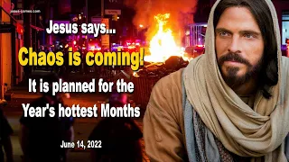 June 14, 2022 ❤️ Chaos is coming!... It is planned for the hottest Months of the Year