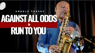 ROMANTIC SAXOPHONE - Against All Odds | Run to You - Angelo Torres - Instrumental Sax Cover