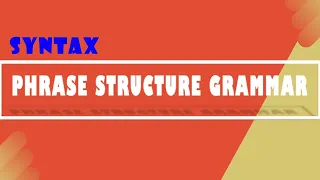 Phrase Structure Grammar | Syntax | HSA English
