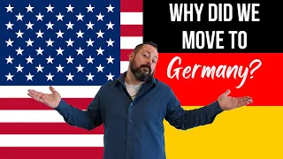 Top 5 Reasons We Moved To Germany