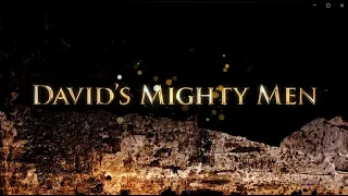 Joshua and Caleb talk about - David's Mighty Men