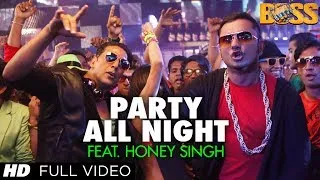 Party All Night Feat. Honey Singh (Full Video) Boss | Akshay Kumar, Sonakshi Sinha