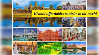 10 most affordable countries in the world.