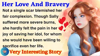 Her Love And Bravery | Learn English Through Story Level 2 | English Story Reading