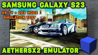 Galaxy S23 + 4K TV + DeX Mode - AetherSX2 Emulator - Gran Turismo 4 / NFS MostWanted / GTA LCS / VCS