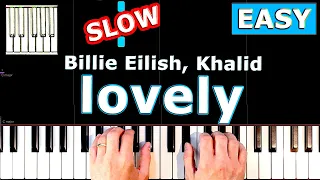 Billie Eilish, Khalid - lovely - SLOW Piano Tutorial EASY