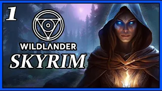 I CAN FEEL THE MAGIC !! | e1 | Skyrim: Wildlander Roleplaying Overhaul | Gameplay Series