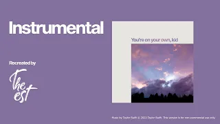 Taylor Swift - You're on your own, kid (Instrumental)