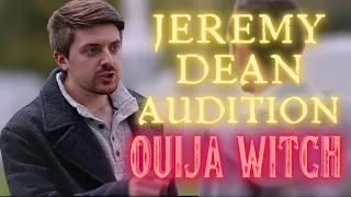 Horror Movie Audition to Screen: Jeremy Dean's Audition for Ouija Witch