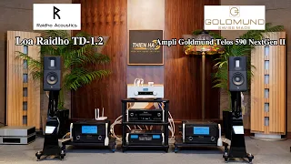 Ampli Goldmund Telos 590 NextGen II +Loa  Raidho TD-1.2 - Đẳng Cấp Vượt Trội