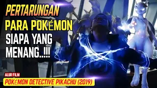 PERTARUNGAN PIKACHU DAN  MEWTWO SIAPA YG TERKUAT..!!! | Alur Film Pokémon (2019)