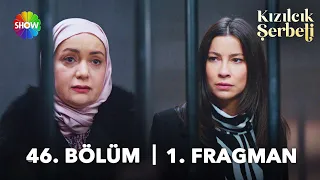 Kızılcık Şerbeti 46. Bölüm 1. Fragman | "Abdullah Bey gelemedi, beni gönderdi!"