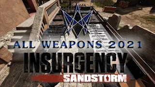 insurgency : sandstorm - All Weapons 2021🔫✨