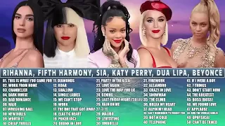 Top 50 Music Ever Rihanna, Fifth Harmony, Sia, Katy Perry,Dua Lipa, Beyoncé-Best Songs Playlist 2023