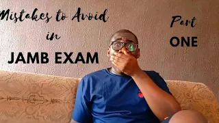 Watch this Before JAMB exam: Mistakes to avoid in JAMB EXAM