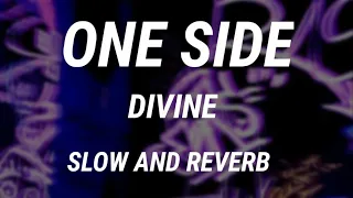 ONE SIDE | DIVINE | BEAT BY BYGBIRD | #divine ##oneside #slowandreverb