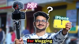 iPhone vs DSLR : Who is Best for Vlogging? DSLR Camera or iPhone | Vlogging in 2022