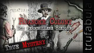 Roanoke Colony | Das rätselhafte Verschwinden einer ganzen Kolonie