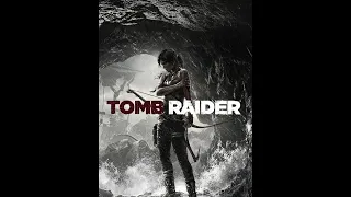 Прохождение Tomb Raider ч.1