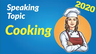 IELTS Speaking PART 1 Topics 2020 | Cooking and Food Questions