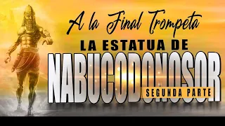 🔴A LA FINAL TROMPETA #105 "LA ESTATUA DE NABUCODONOSOR II" - DAVID DIAMOND