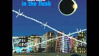 Pink floyd Roger waters 06 the bravery of being out of range In The Flesh (Live)(CD2)