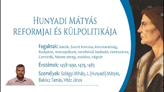 28. Hunyadi Mátyás reformjai és külpolitikája (Közép szint)