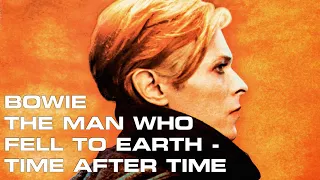 DAVID BOWIE - THE MAN WHO FELL TO EARTH - TIME AFTER TIME