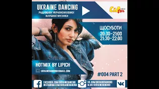 Ukraine Dancing - Podcast #004 Part 2 (Mixed By Lipich)