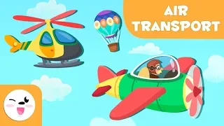 Air transport vehicles for kids - Vocabulary for children