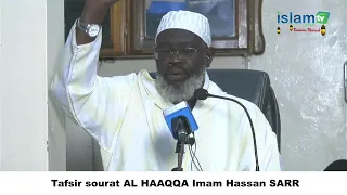 Tafsir sourat AL HAAQQA Imam Hassan SARR