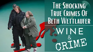 Elizabeth Tracy Mae Wettlaufer | Wine & Crime Podcast