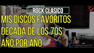 MIS DISCOS FAVORITOS DE ROCK CLASICO AÑO POR AÑO DECADA DE LOS 70S