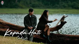 CAKRA KHAN - KEPADA HATI ( OFFICIAL MUSIC  & LIRIK )