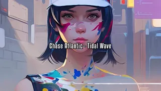 Chase Atlantic - Tidal Wave (Lyrics)