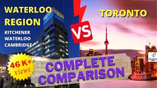 Toronto vs Kitchener Waterloo KW Complete Comparison for new Immigrants, Which city is best to live?