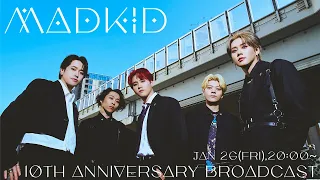 MADKID 結成10周年記念 生配信