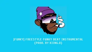 “FUNKY” Freestyle Funky Beat Rap Hiphop Instrumental 2020 | (Prod. By KIING.D)